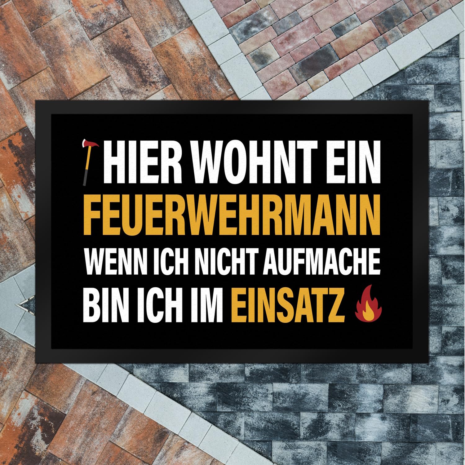 Hier wohnt EIN Feuerwehrmann wenn ich Nicht aufmache Bin ich im Einsatz Fußmatte XXL mit Brand Motiv
