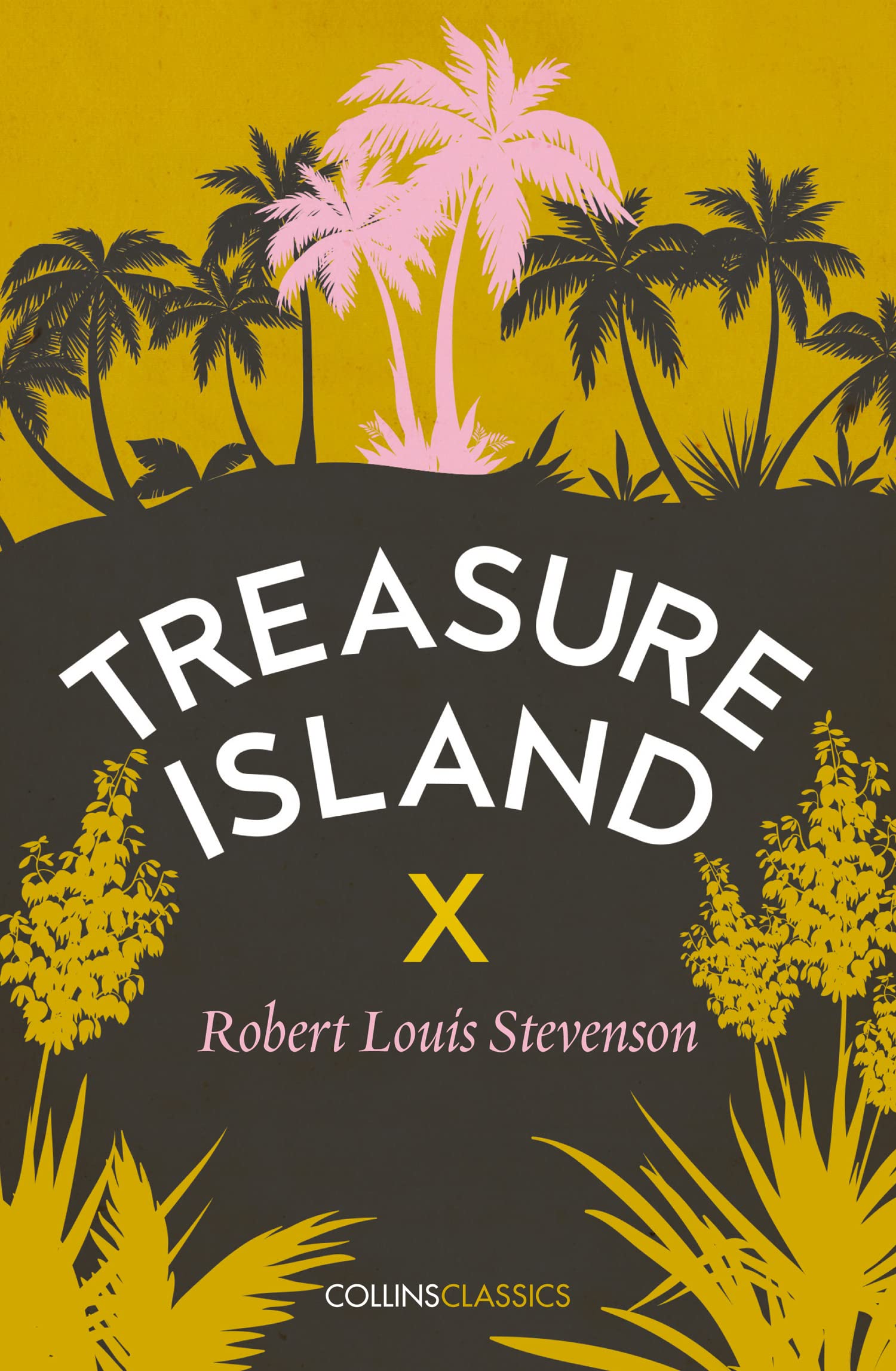 TREASURE ISLAND: The Iconic Classic Adventure of Pirates and Hidden Gold (Collins Classics)