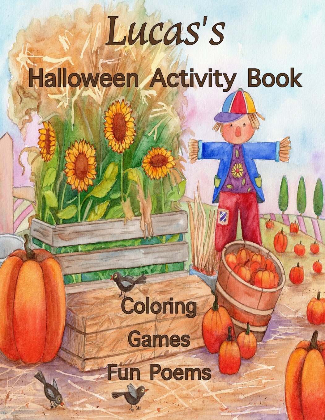 Lucas's Halloween Activity Book: (Personalized Book for Lucas) Coloring, Games, Poems; One-sided images: Use Markers, Gel Pens, Colored Pencils, or Crayons