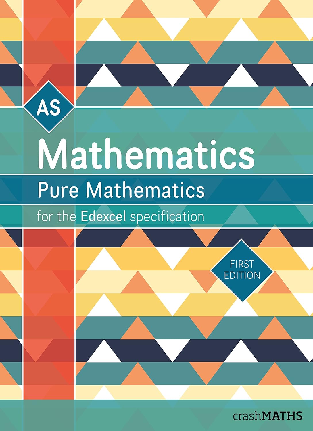 Edexcel AS Level Mathematics Pure Mathematics Year 1/AS Textbook (AS