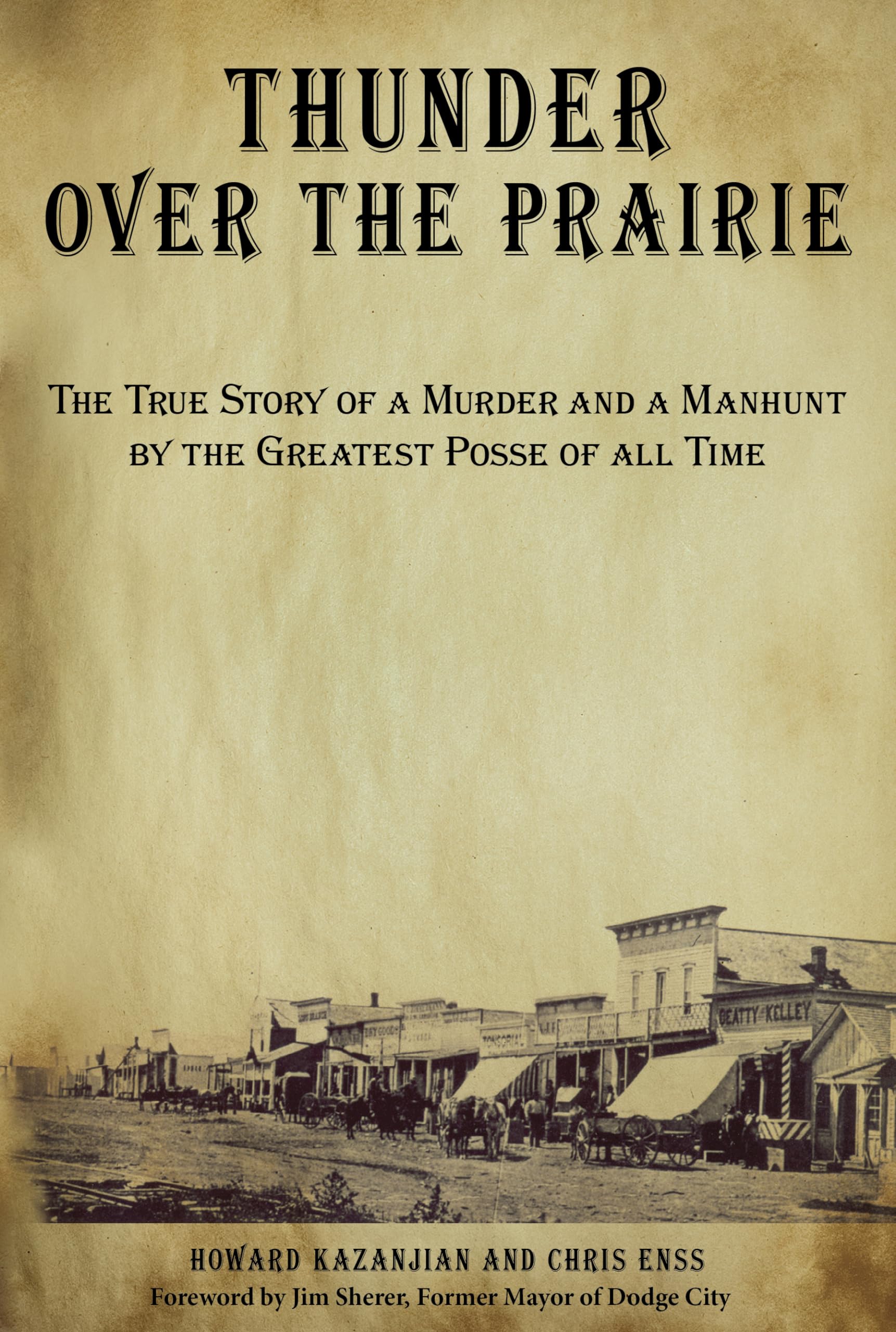 Thunder Over the Prairie: The True Story of a M, Enss, Kazanjian+-