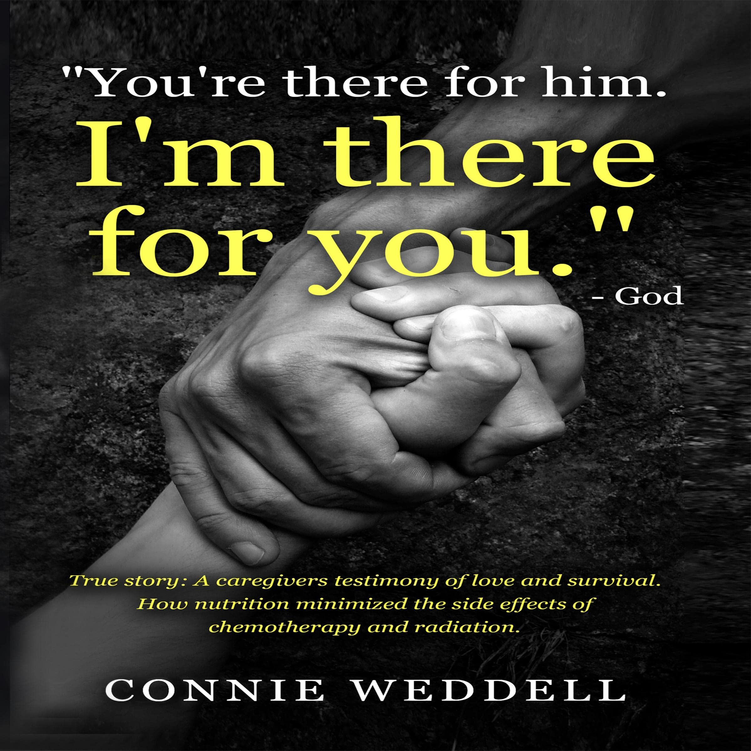 “You’re There for Him. I’m There for You.” - God