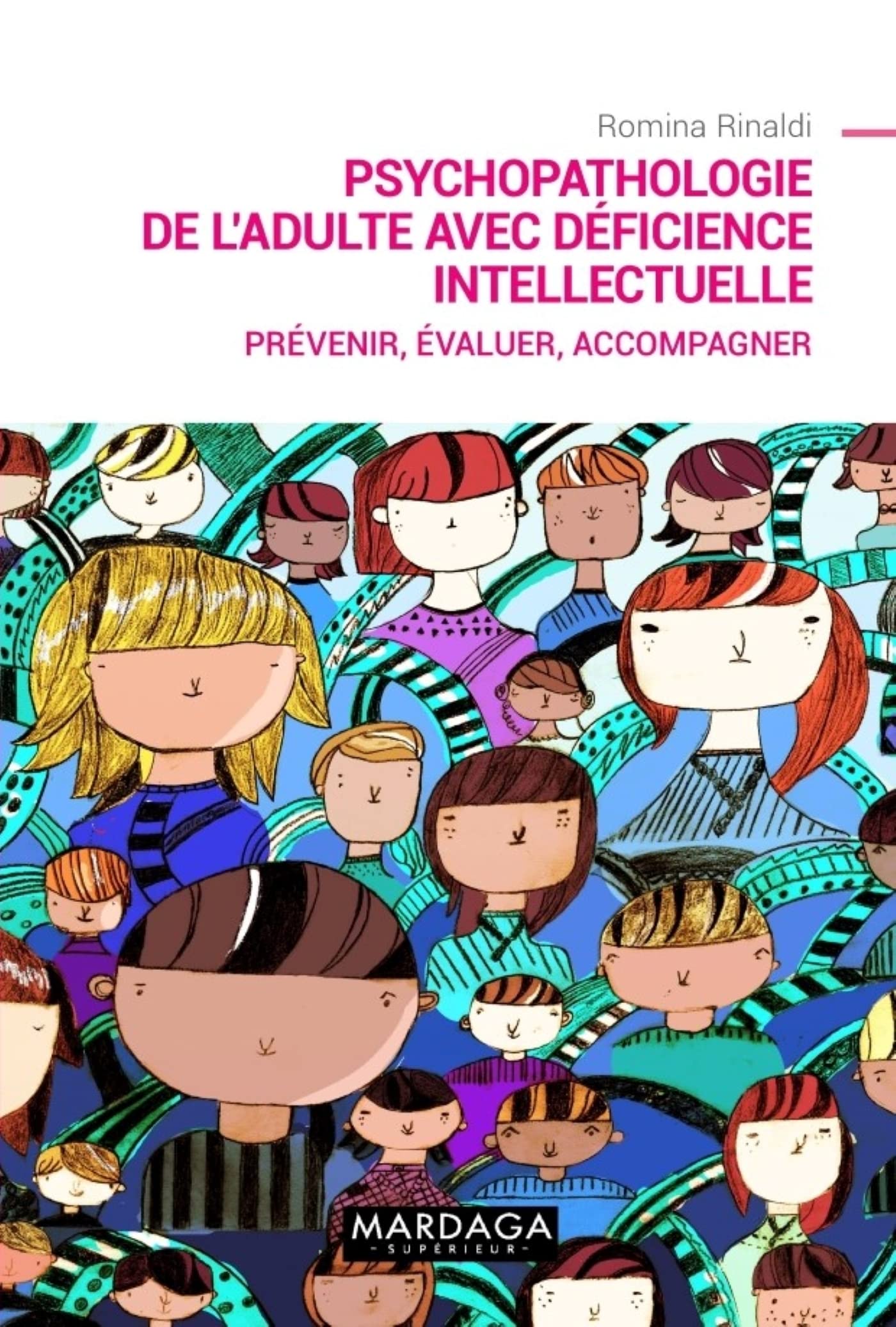 Psychopathologie de l'adulte avec déficience intellectuelle: Prévenir, évaluer, accompagner