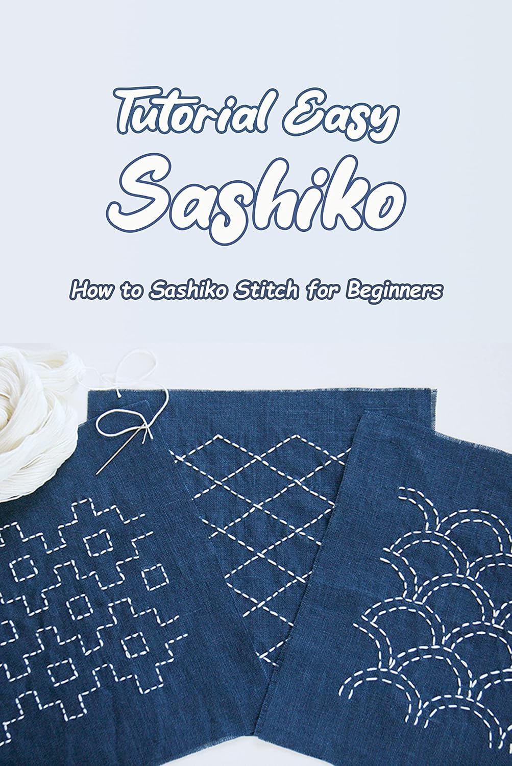Tutorial Easy Sashiko How to Sashiko Stitch for Beginners How to