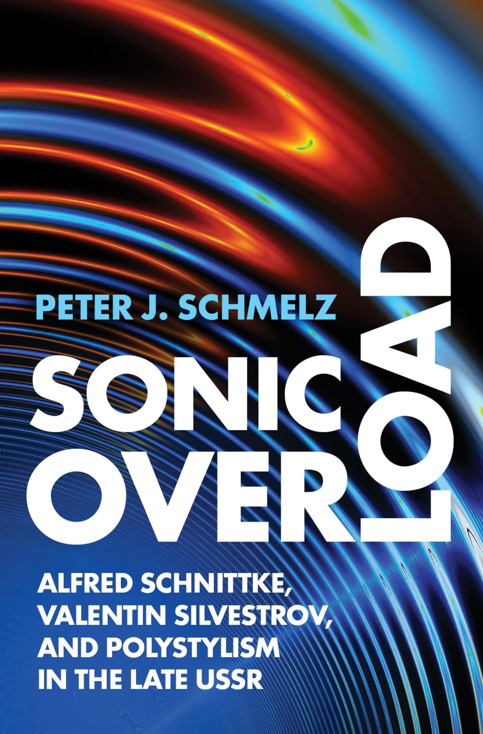 Sonic Overload Alfred Schnittke Valentin Silvestrov livre sur le polystylisme en URSS