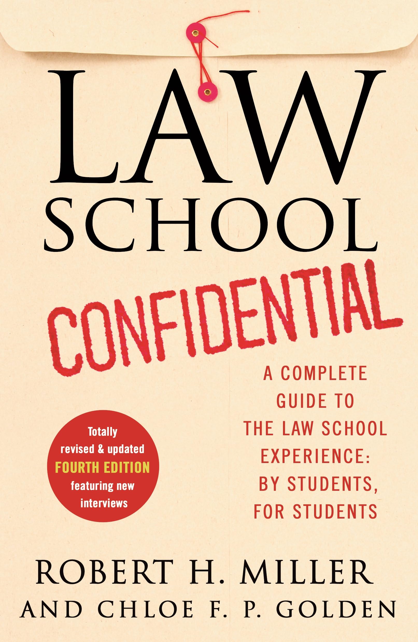 Law School Confidential: A Complete Guide to the Law School Experience: by Students, for Students: A Complete Guide to the Law School Experience: By Students, for Students (4th Edition)