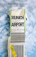 Munich Airport: A Novel