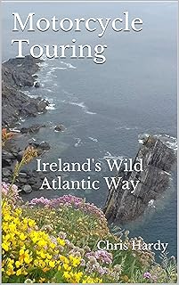 Motorcycle Touring: Ireland's Wild Atlantic Way