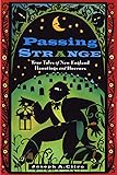 Passing Strange: True Tales of New England Hauntings and Horrors