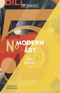 Modern Art Essentials: Compact Guide to Impressionism, Modernism & Contemporary Movements by Amy Dempsey