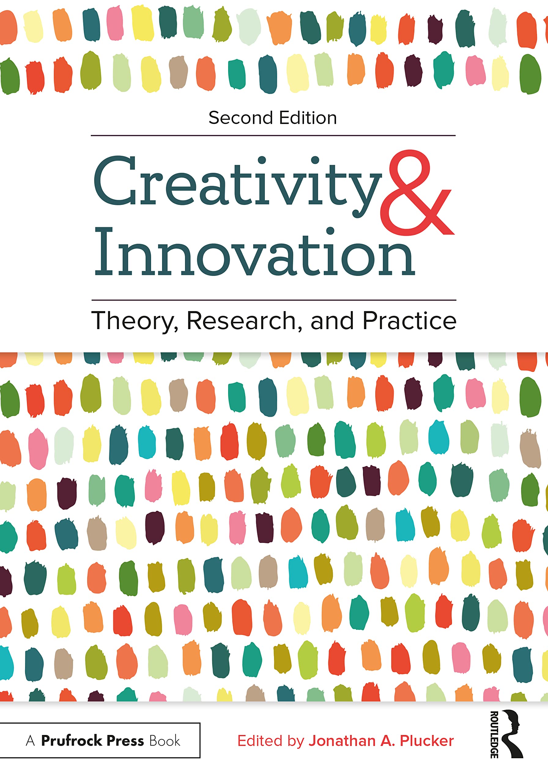 Creativity and Innovation: Theory, Research, and Practice