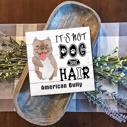 Miniatura 5 de Evans1nism Wooden Sign It's Not Dog Hair American Bully Dog Wood Plaque Dog Animal Decorative Home Wall Art Bright Pictures Hanging Sign for Home