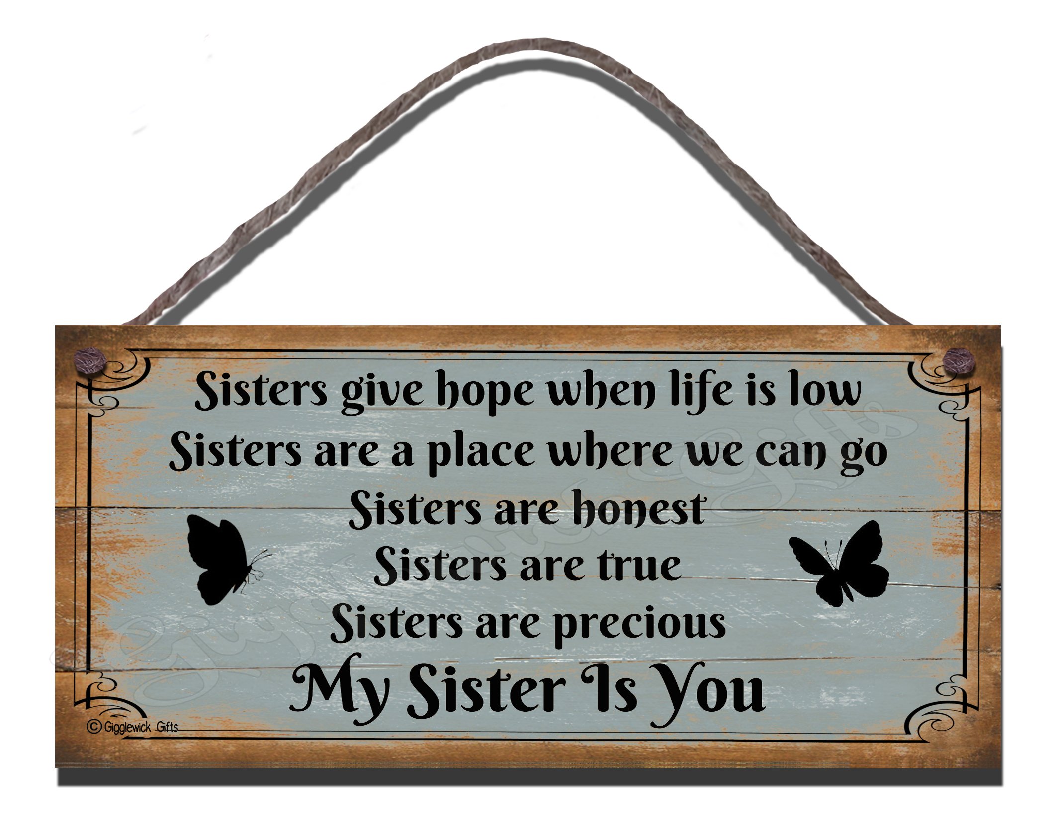 Funny Sign Birthday Occasion Shabby Chic Wooden Wall Plaque Sisters Give Hope When Life Is Low