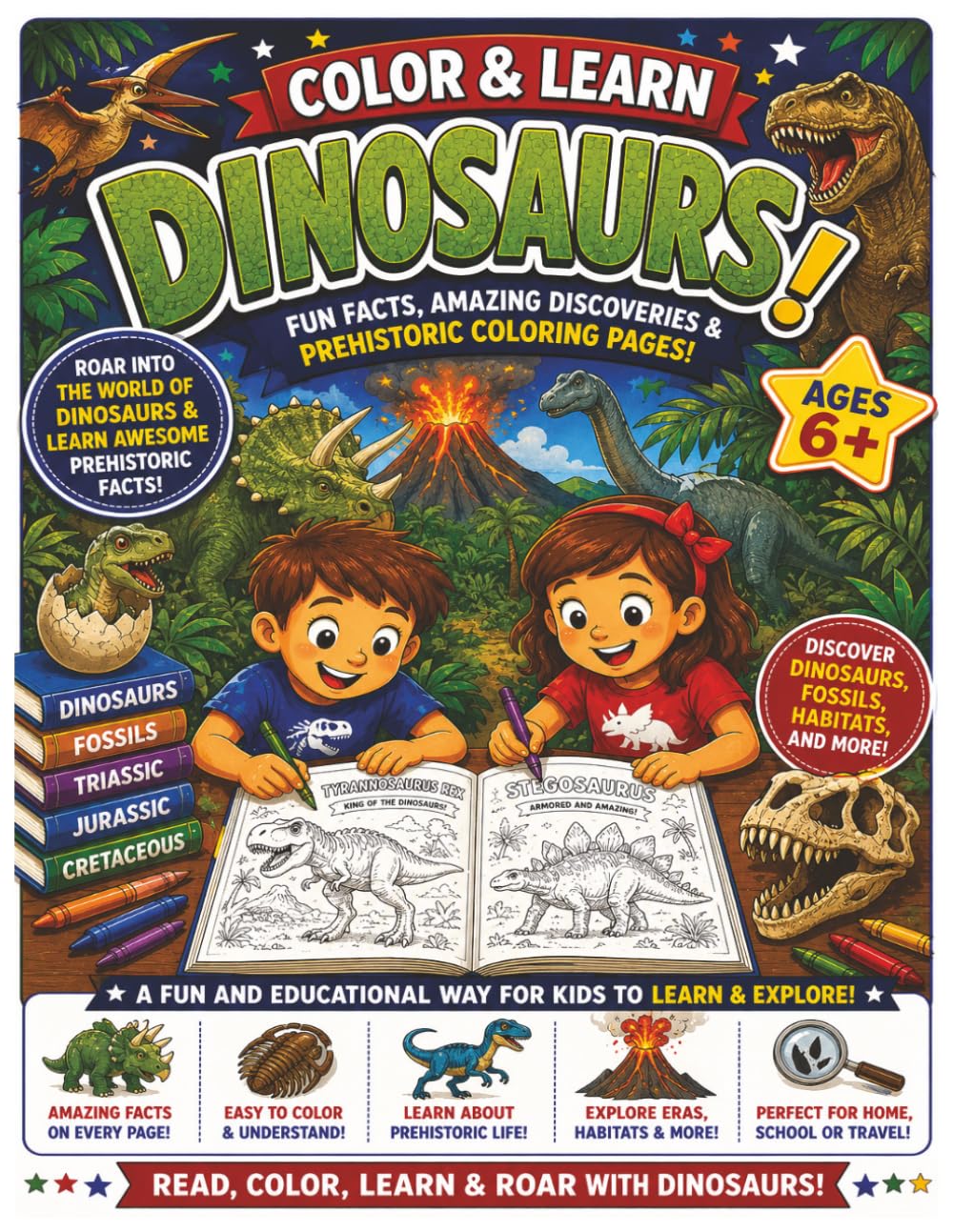 Color & Learn: Dinosaurs for Kids: An Educational Dinosaur Coloring Book with 50 Amazing Dinosaurs, Fun Facts, and Learning Activities for Ages 6+