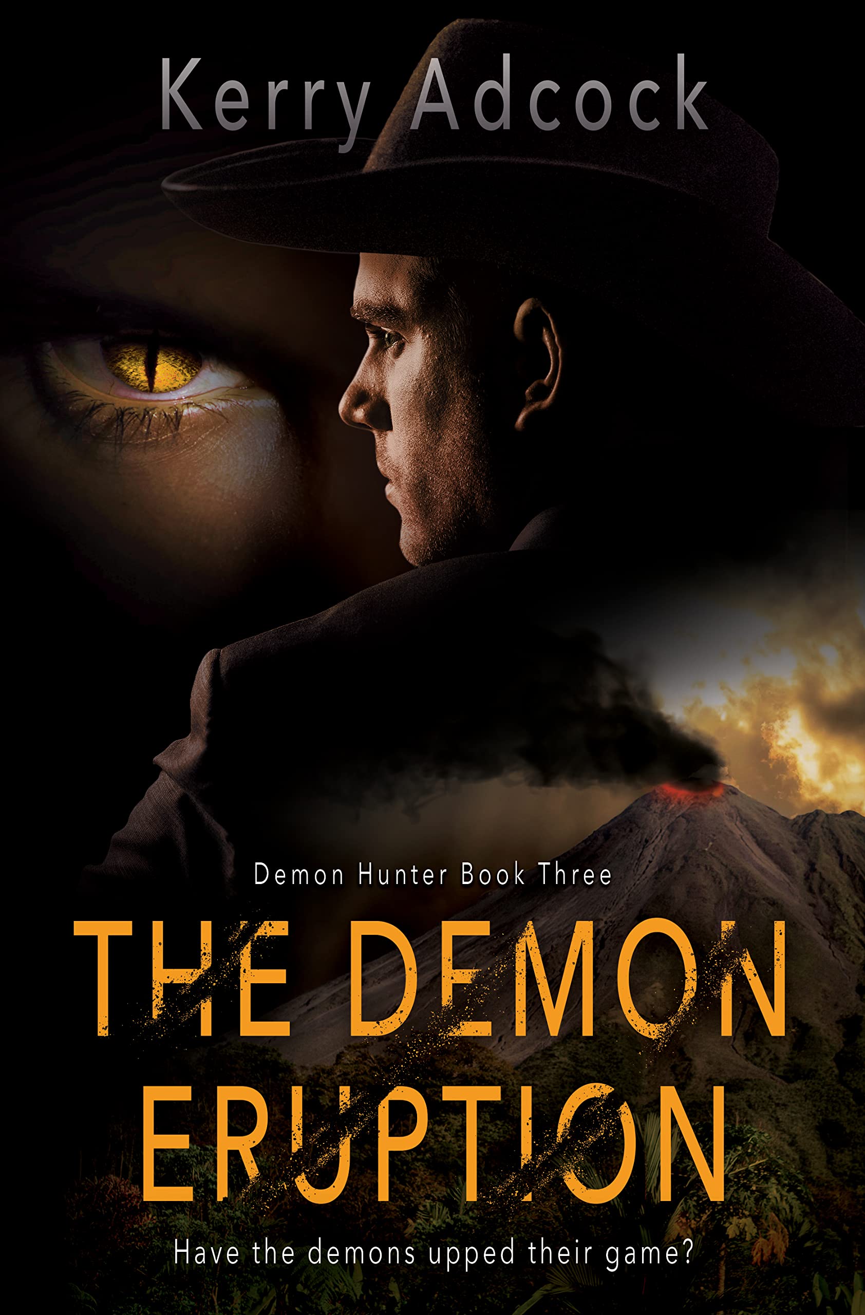 The Demon Eruption: A Christian Thriller (Demon Hunters Book 3)