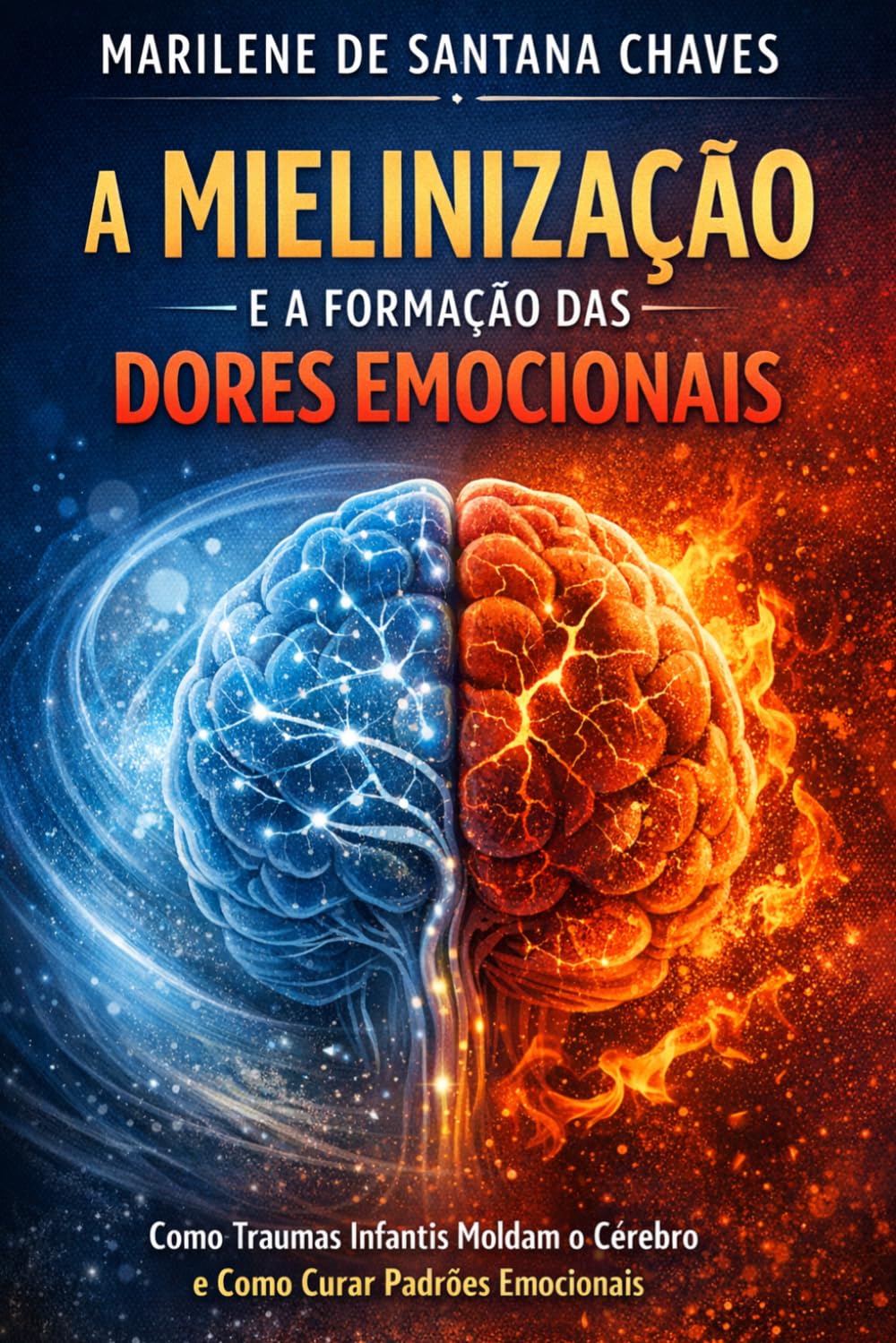 A Mielinização e a Formação das Dores Emocionais