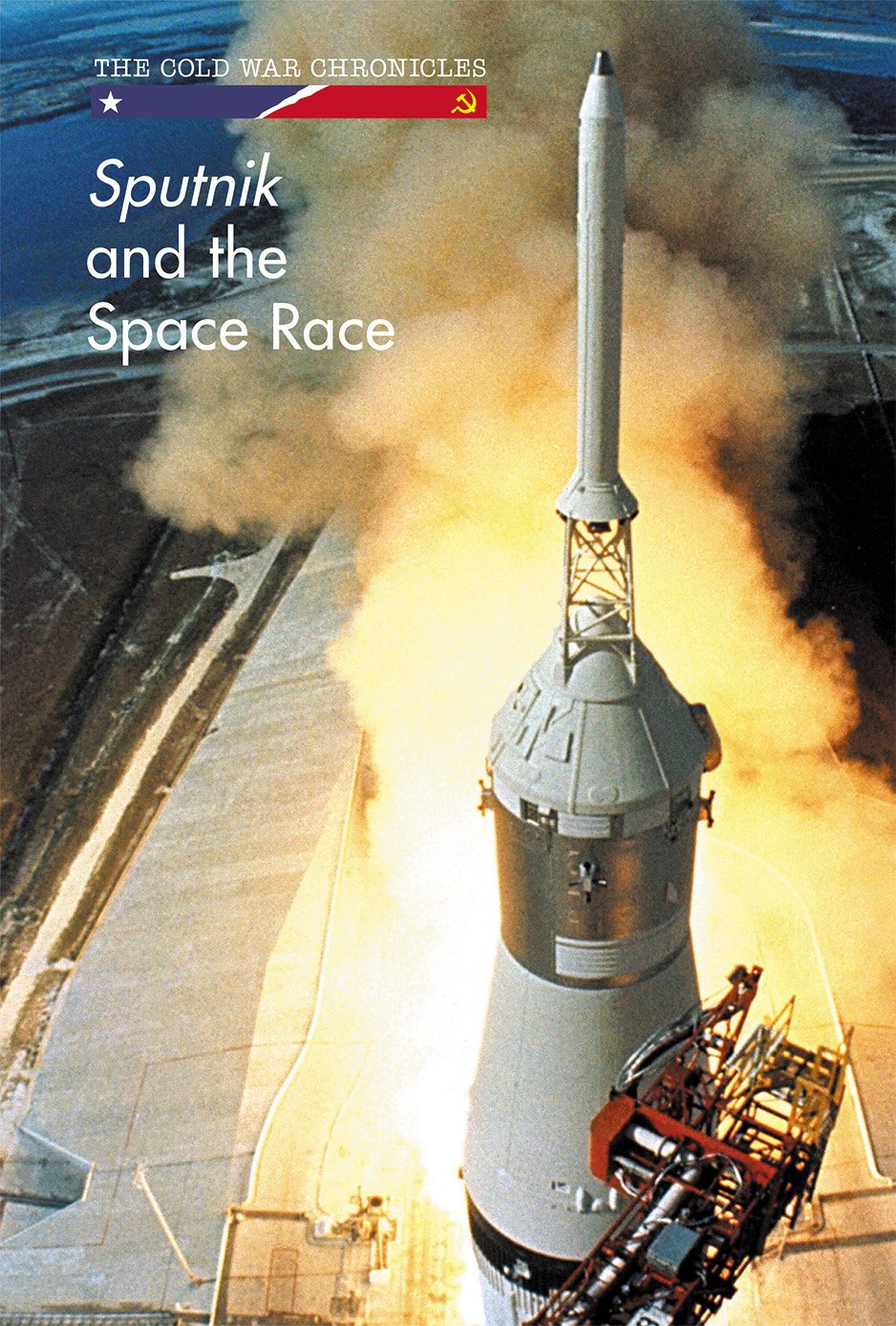 Buy Sputnik and the Space Race (Cold War Chronicles) — BookShops.in
