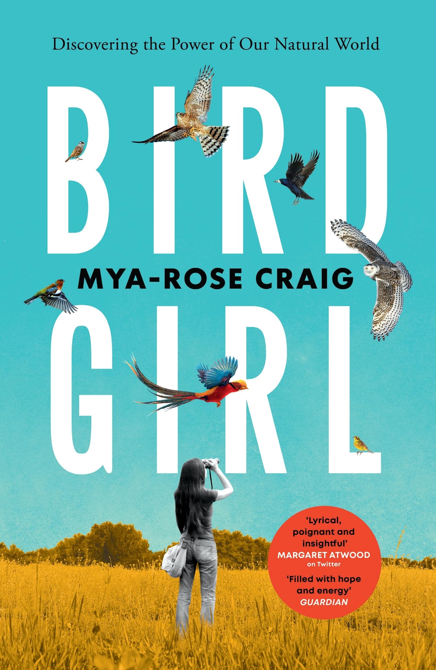 Birdgirl: Discovering the Power of Our Natural World by Mya-Rose Craig PAPERBACK