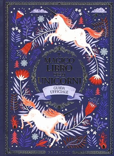 Il magico libro degli unicorni. Guida ufficiale