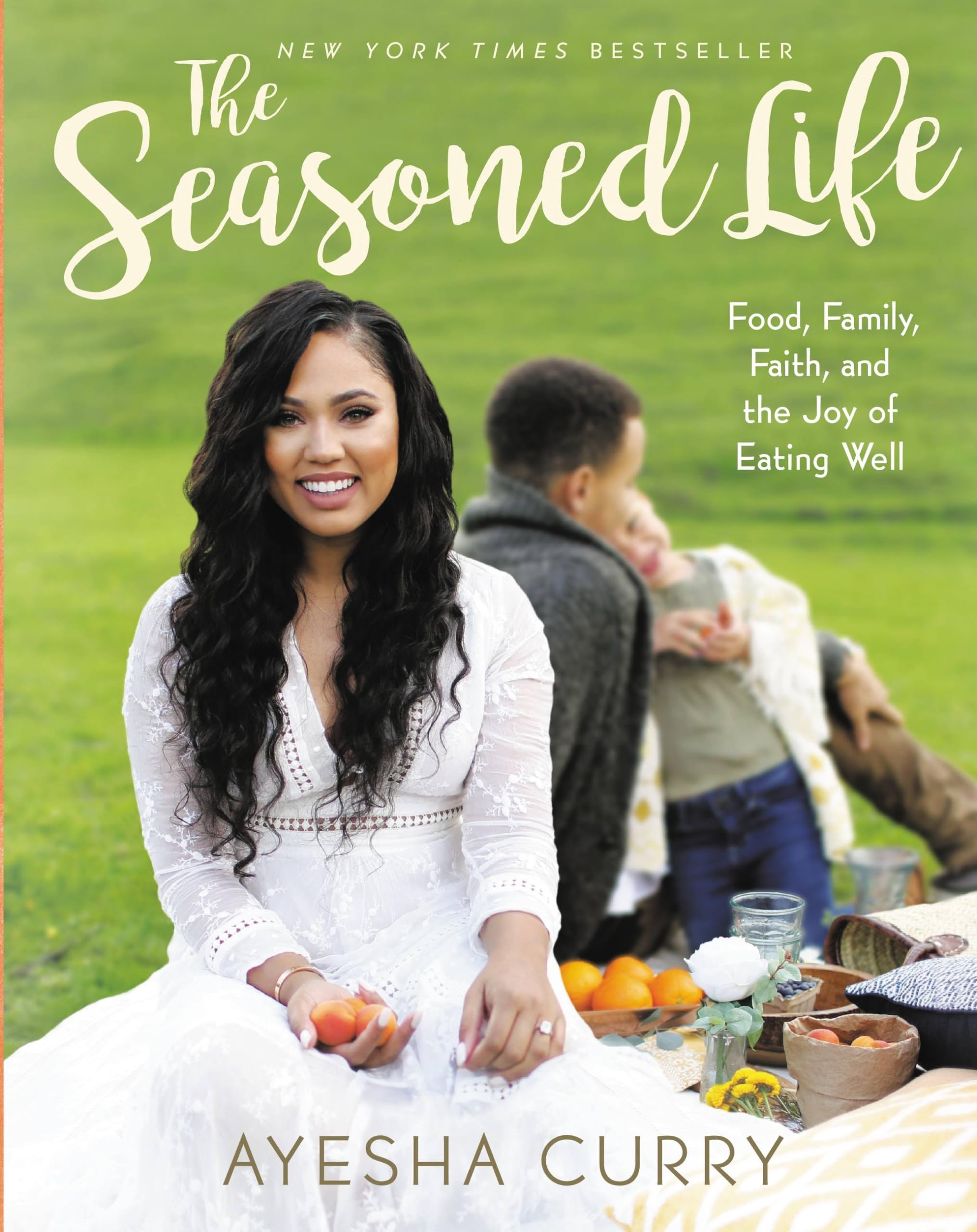 Little, Brown The Seasoned Life: Food, Family, Faith, and the Joy of Eating Well