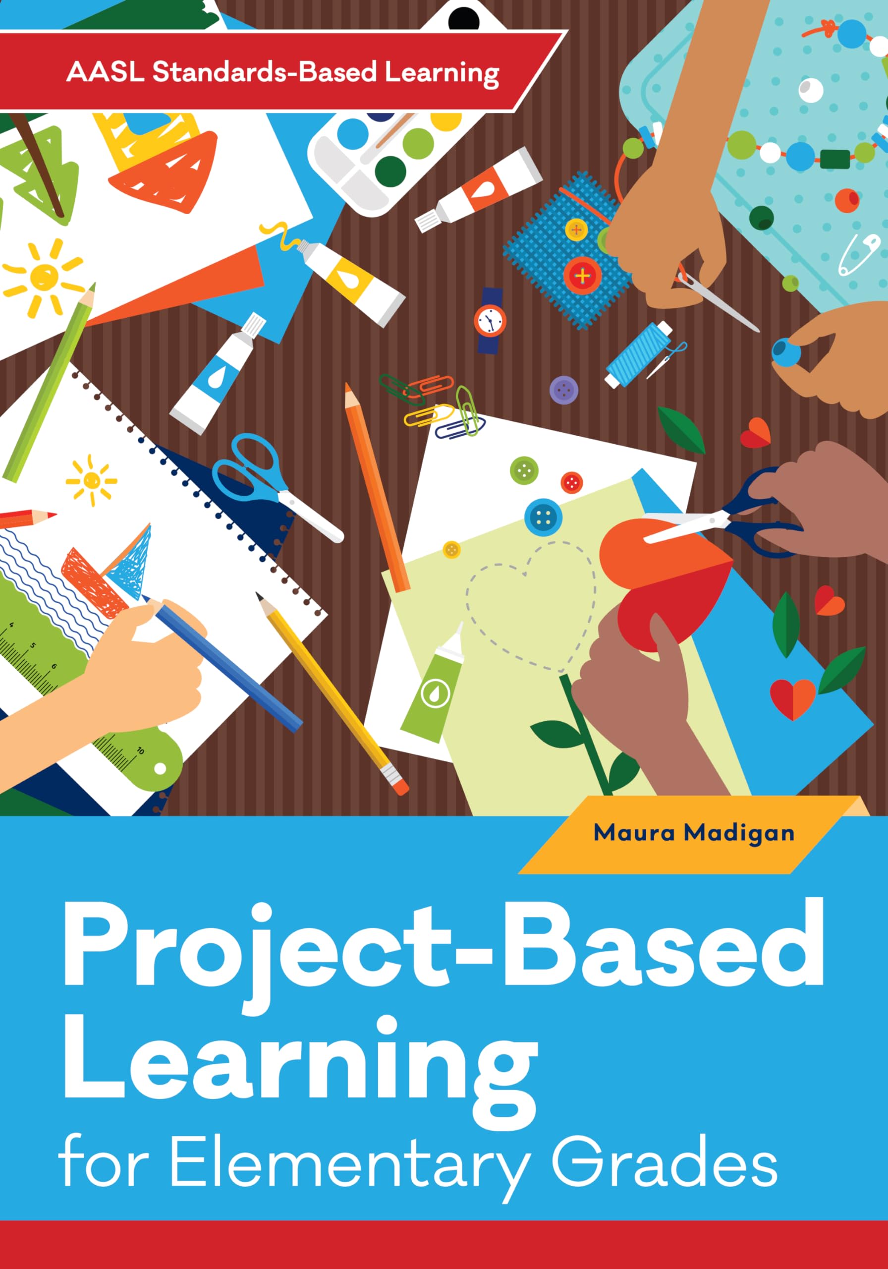 Project-Based Learning for Elementary Grades (Aasl Standards-based Learning)
