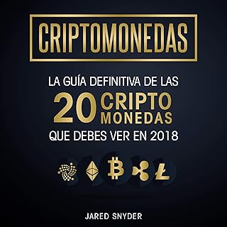 Criptomonedas: La Guía Definitiva De Las 20 Criptomonedas Que Debes Ver En 2018