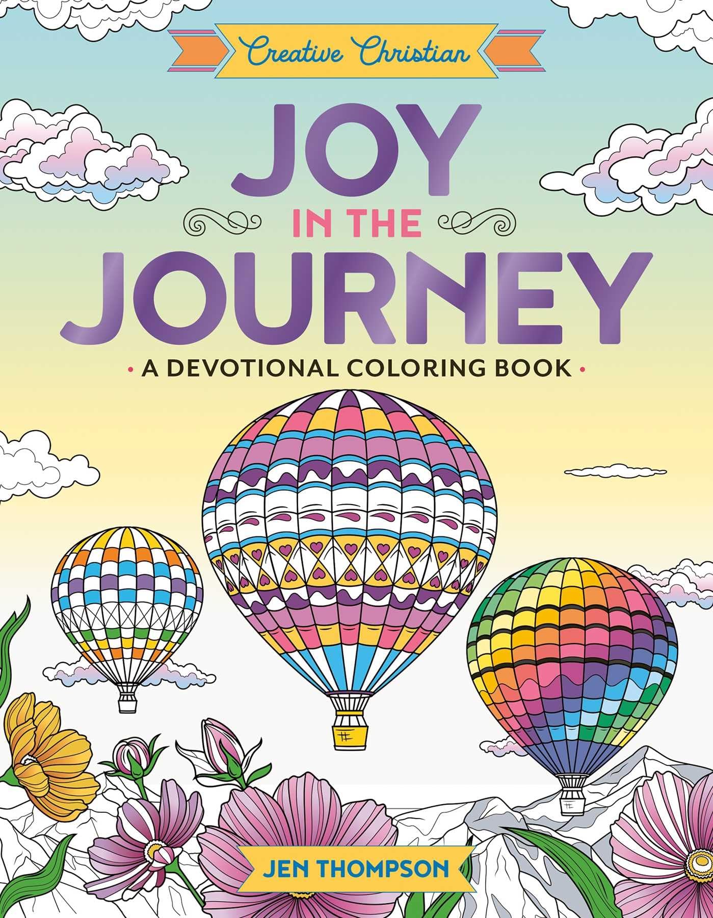 Joy in the Journey: A Devotional Coloring Book (Creative Christian)