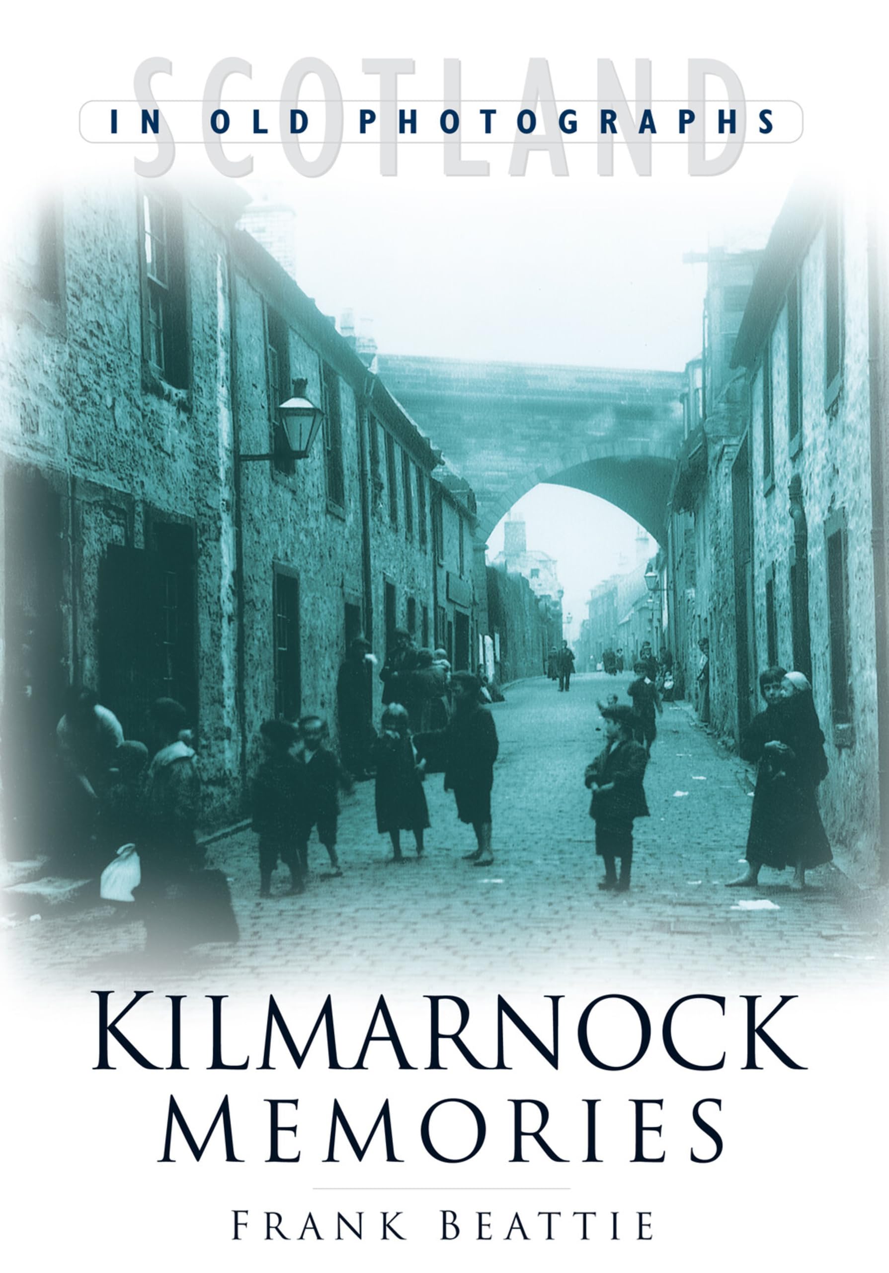 Kilmarnock Memories,Frank Beattie