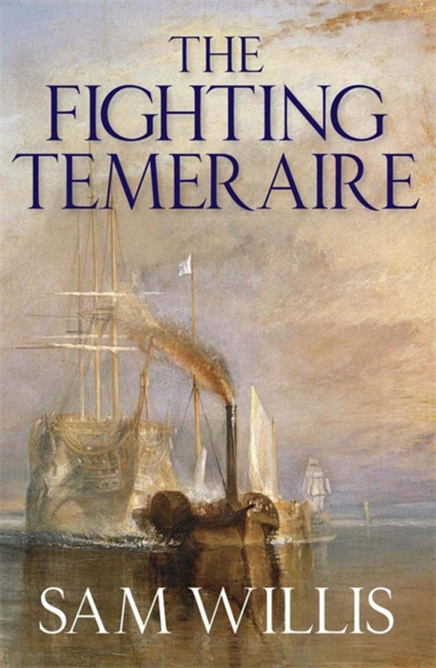 The Fighting Temeraire: Legend of Trafalgar (Hearts of Oak Trilo