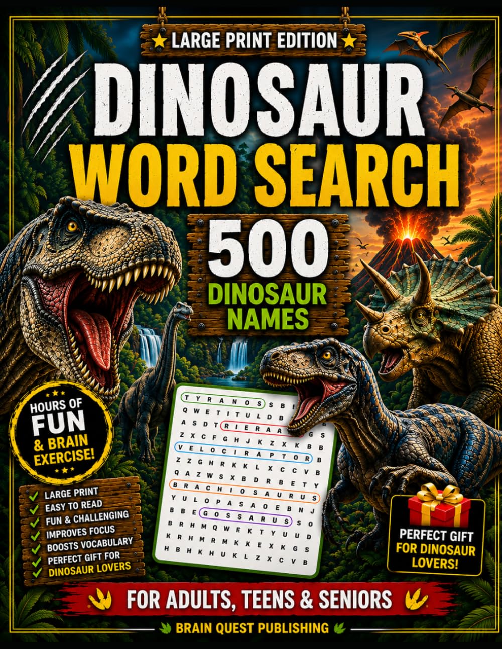 Dinosaur Word Search for Adults: 500 Dinosaur Names Puzzles | Large Print Brain Games for Adults, Teens, Seniors, and Dinosaur Lovers