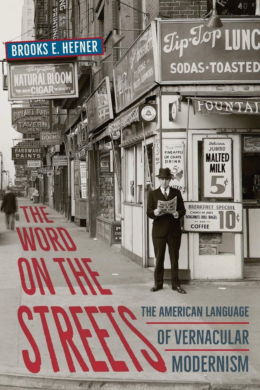 The Word on the Streets: The American Language of Vernacular Modernism