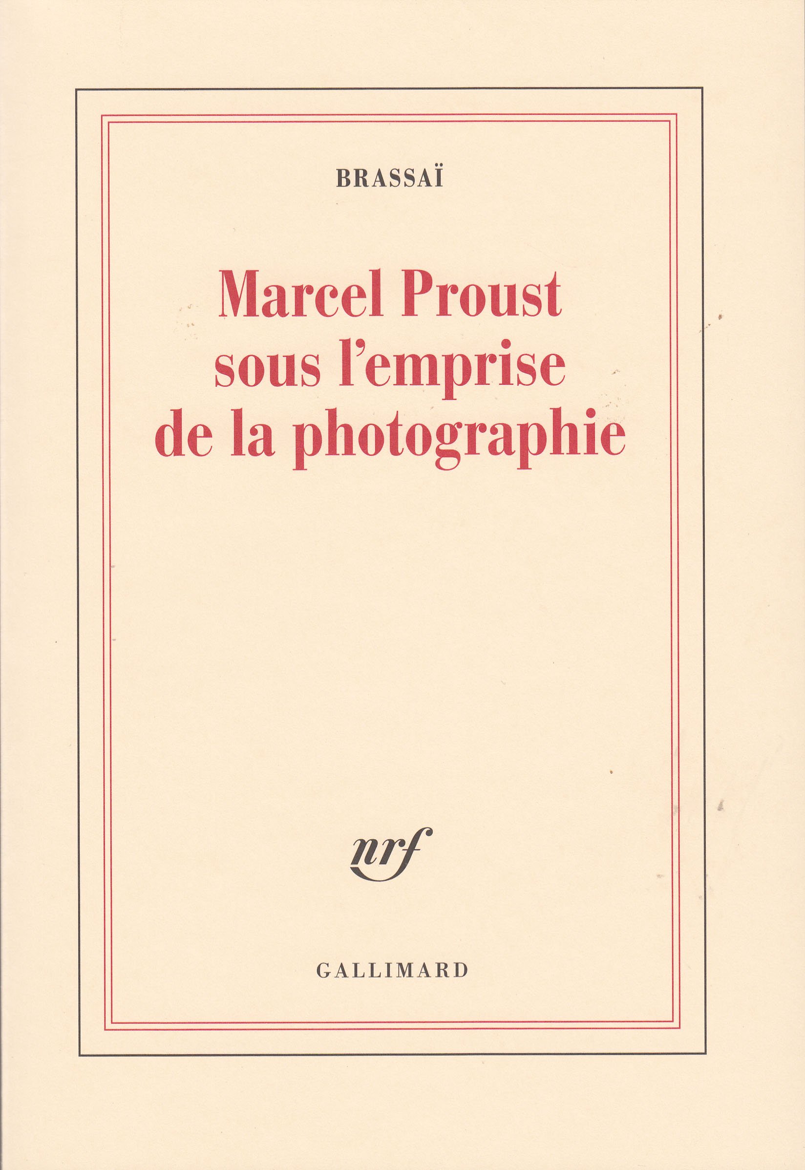 Marcel Proust Sous L'Emprise de La Photographie