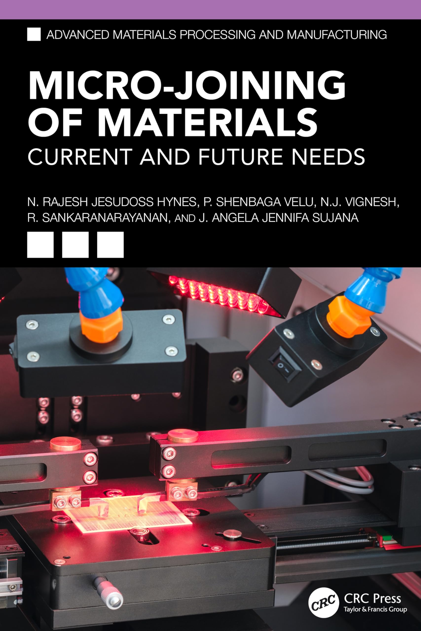 Micro-joining of Materials: Current and Future Needs (Advanced Materials Processing and Manufacturing)