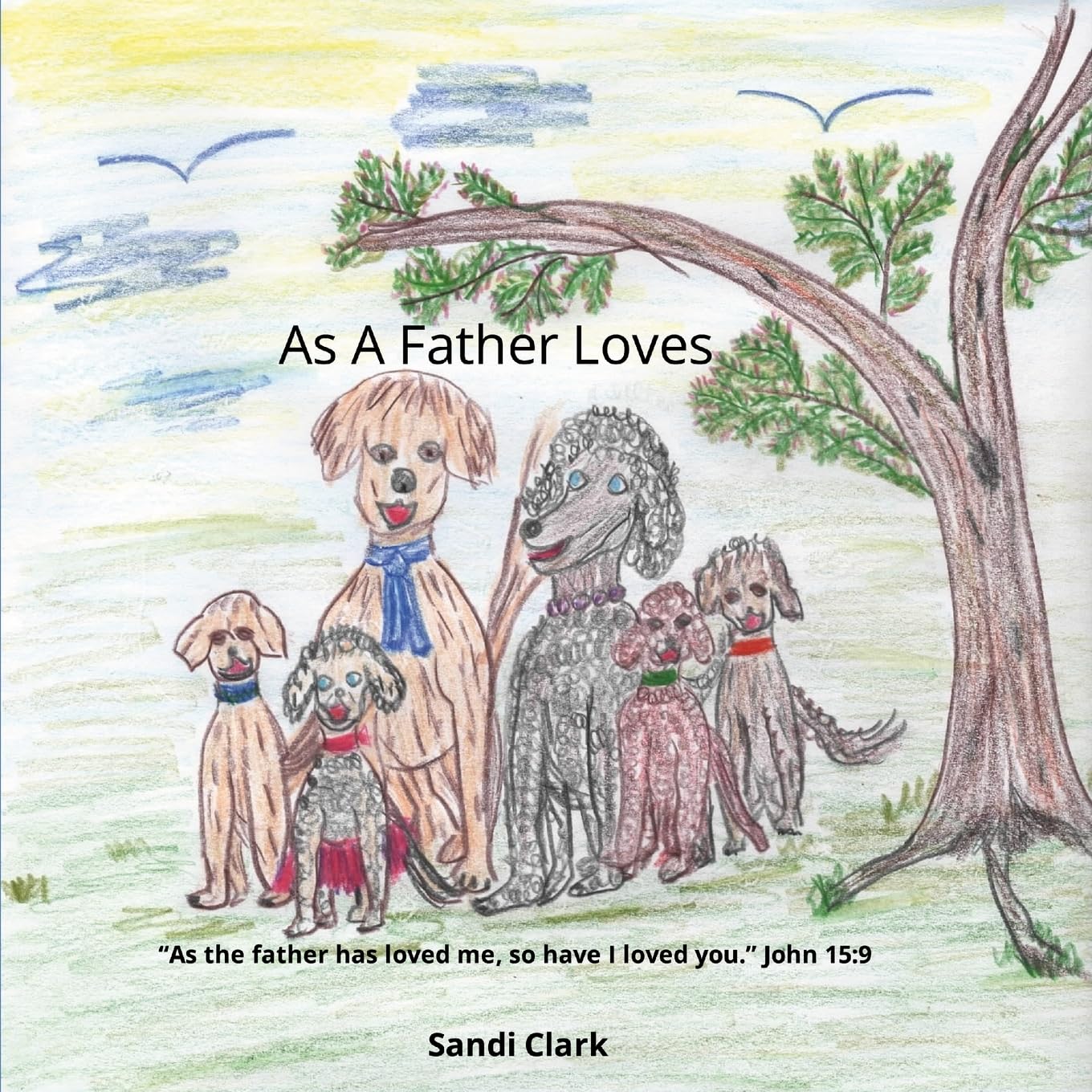 As A Father Loves: story & song