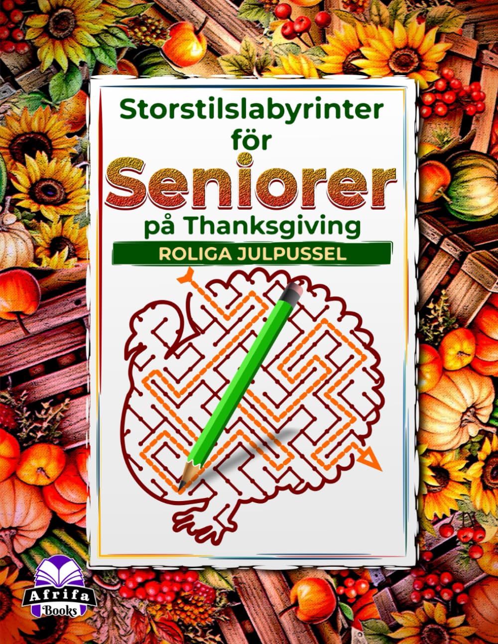 Storstilslabyrinter för seniorer på Thanksgiving: Hjärnspel för äldre med avkopplande och roliga julpussel för att förbättra minnet