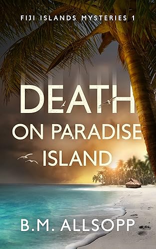 DEATH ON PARADISE ISLAND: an intriguing Inspector Horseman tropical murder
