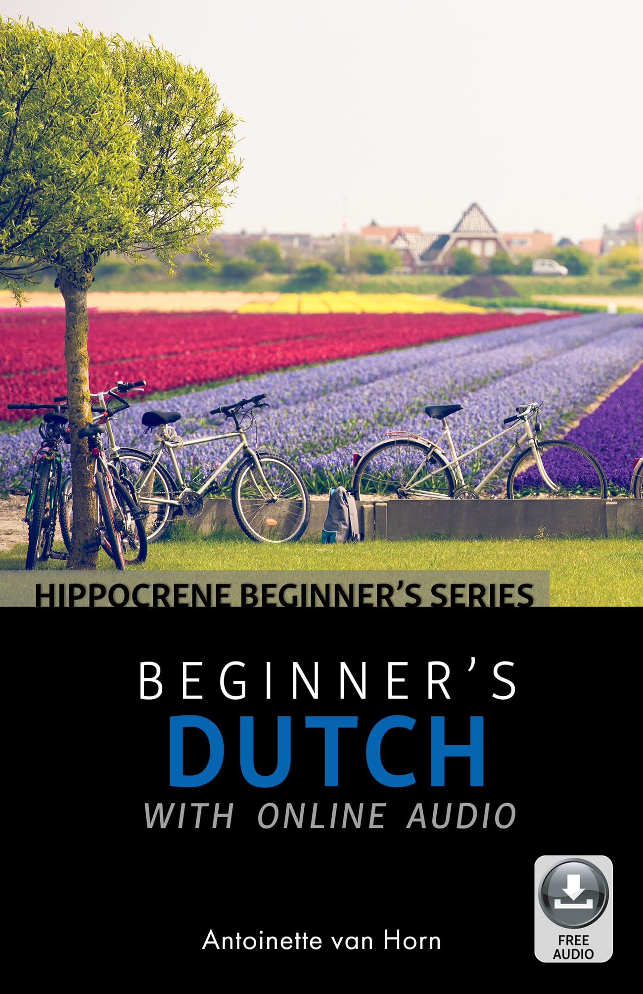Beginner's Dutch with Online Audio by Antoinette van Horn (Paperback Book)