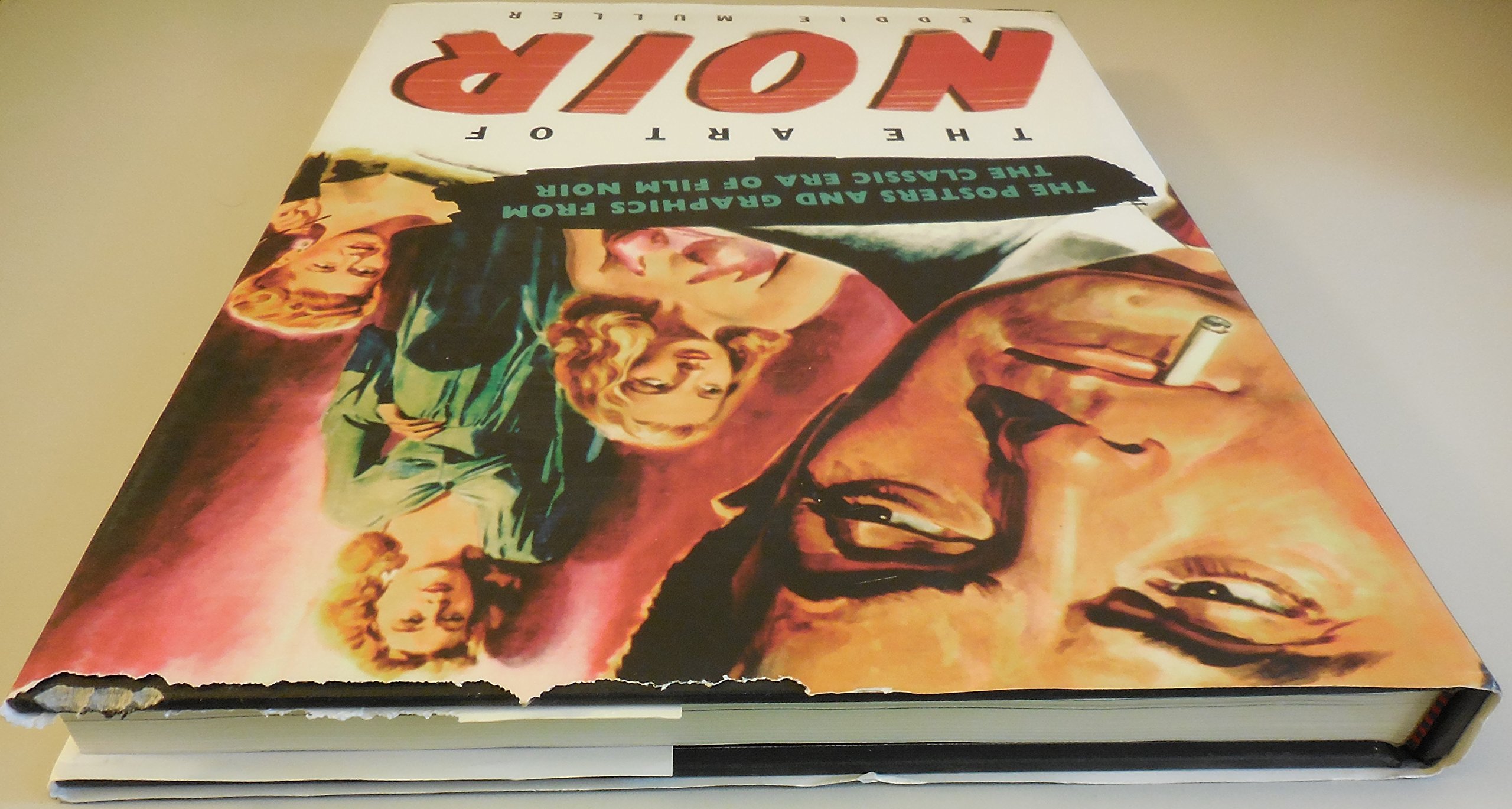 Art of Noir: The Posters and Graphics from the Classic Period of Film Noi