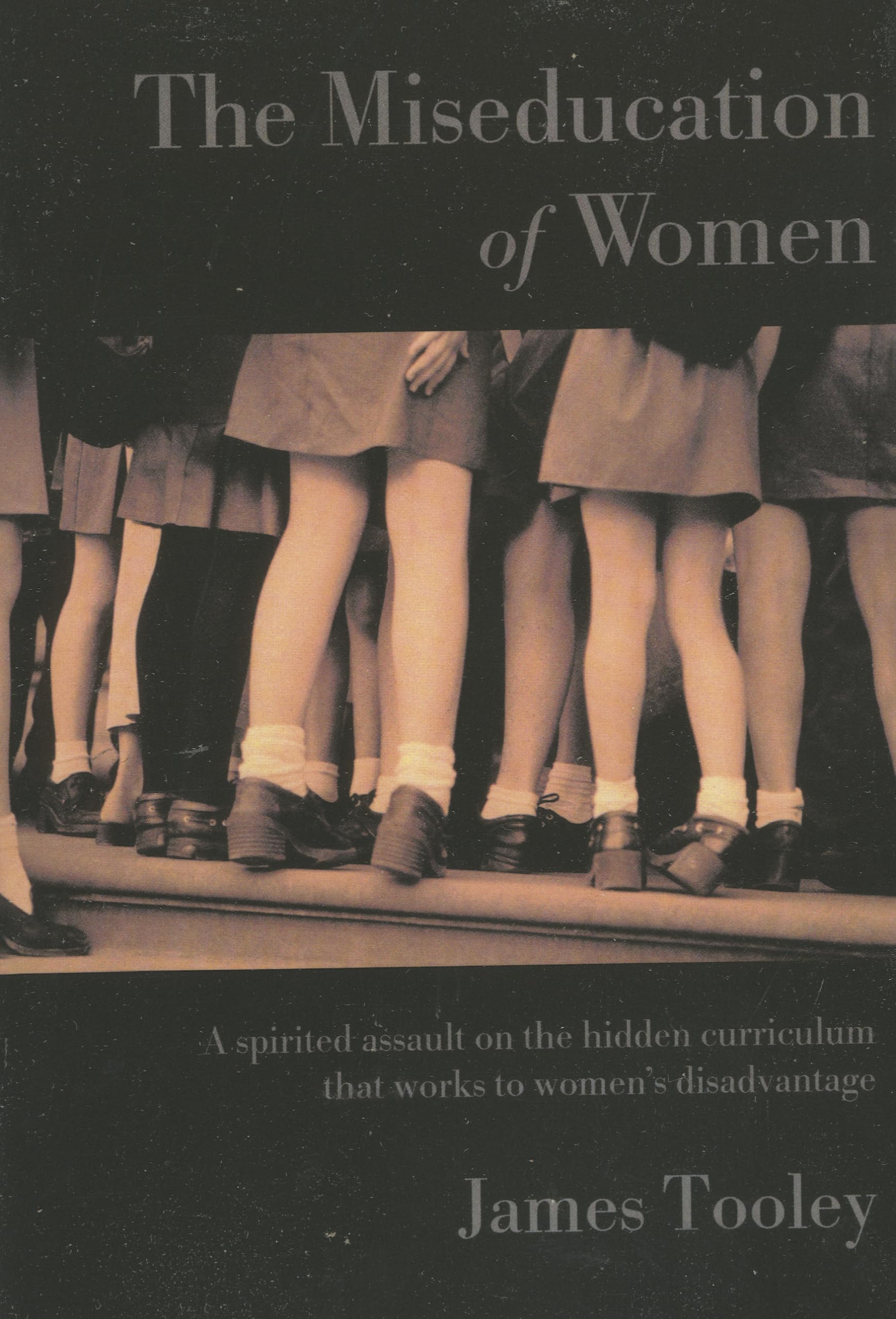 The Miseducation of Women - Tooley, James