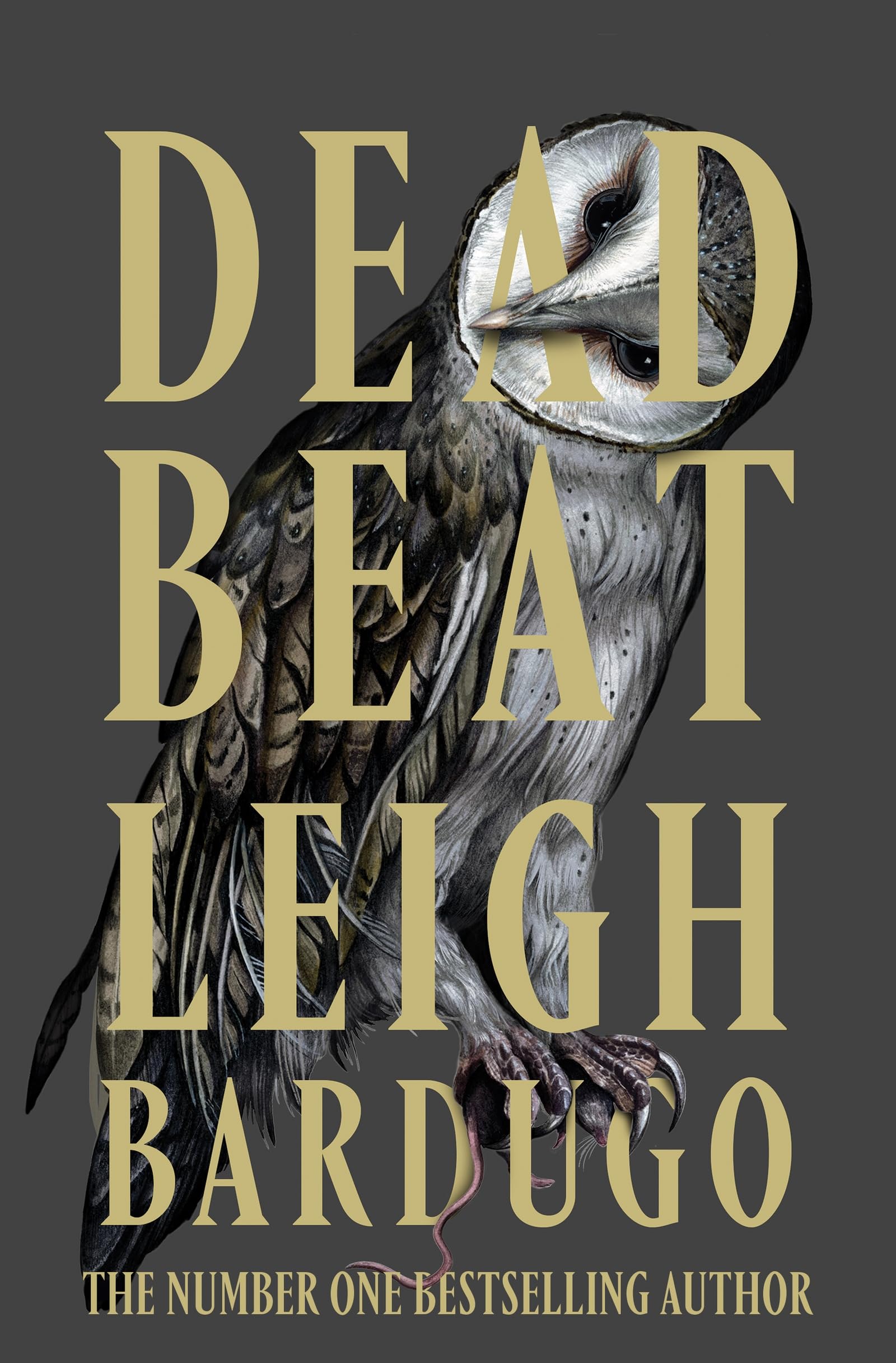 Dead Beat: The explosive finale to the Sunday Times bestselling Ninth House series from the global phenomenon behind the Grishaverse