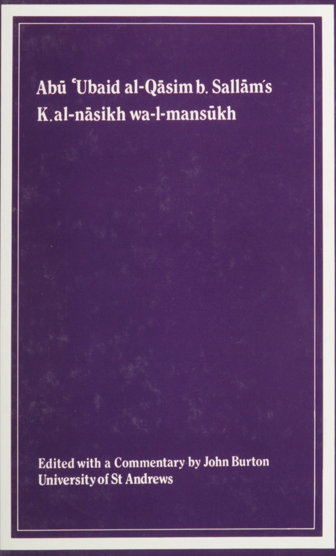Kitab Al-Nasikh Wa-l-Mmansukh of Abu 'Ubaid Al-Qasim B. Sallam: MS Istanbul, Topkapi, Ahmet III A 143: 30 (New)