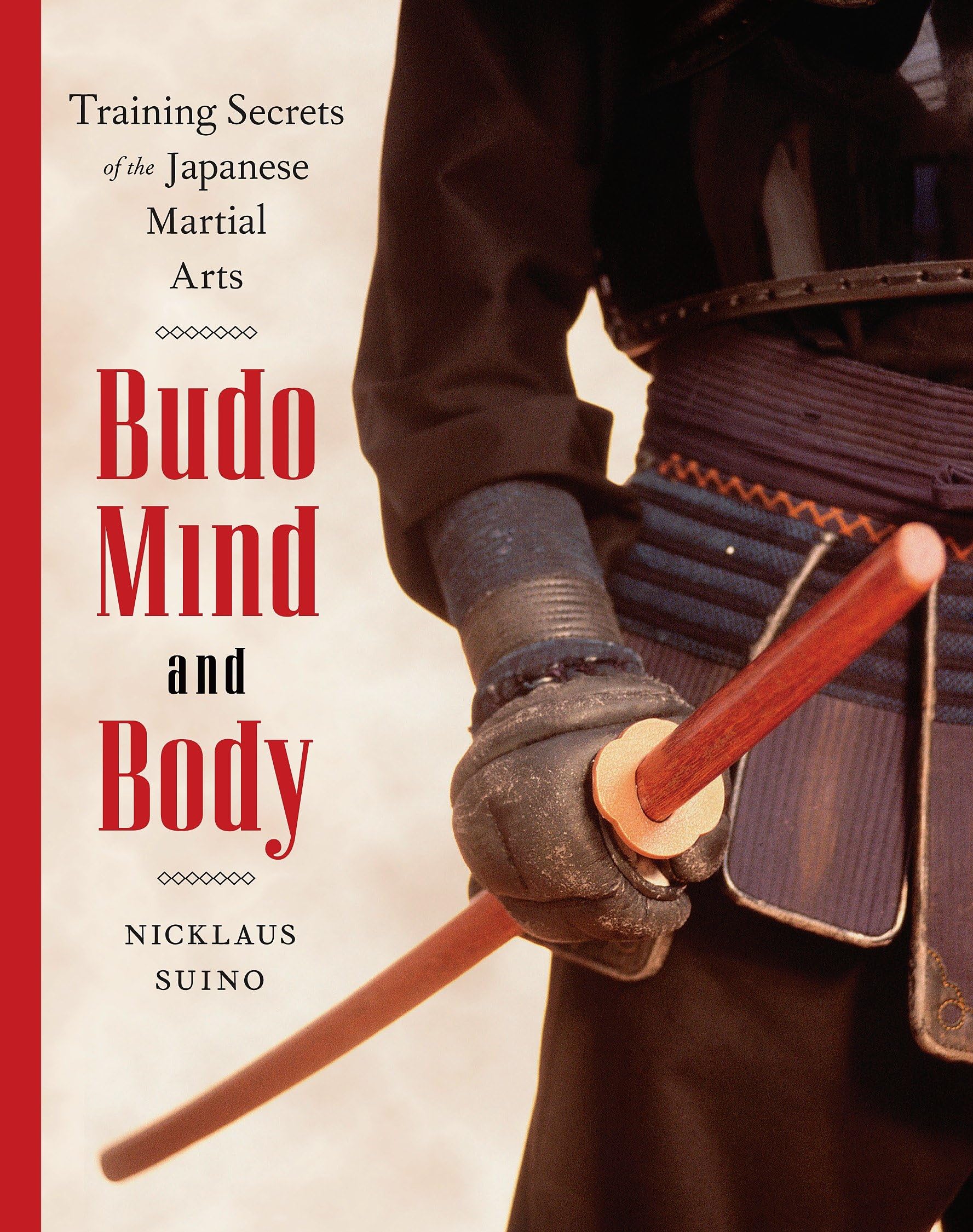 Budo Mind and Body: Training Secrets of the Japanese Martial Arts