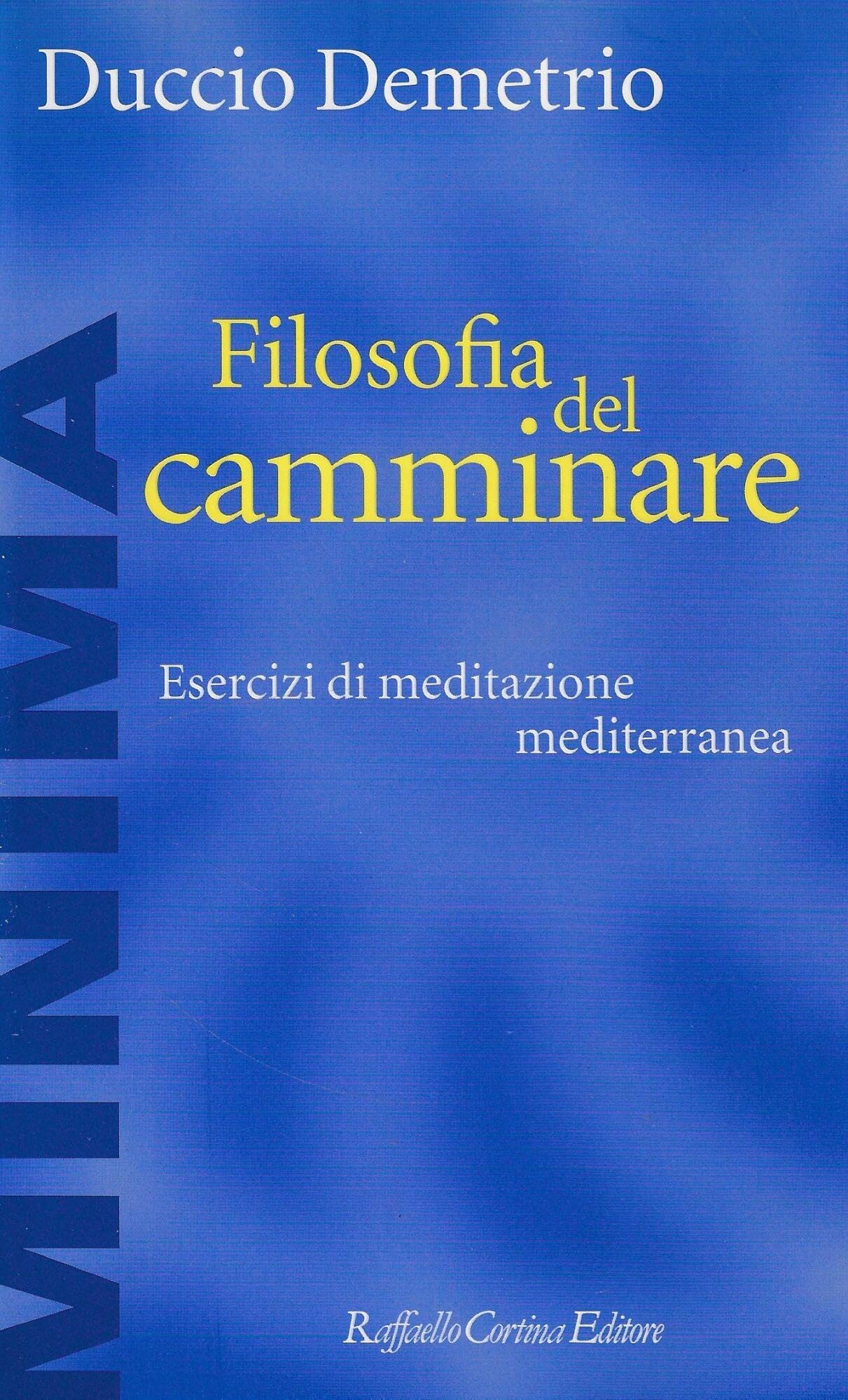 Filosofia Del Camminare. Esercizi Di Meditazione Mediterranea - 4