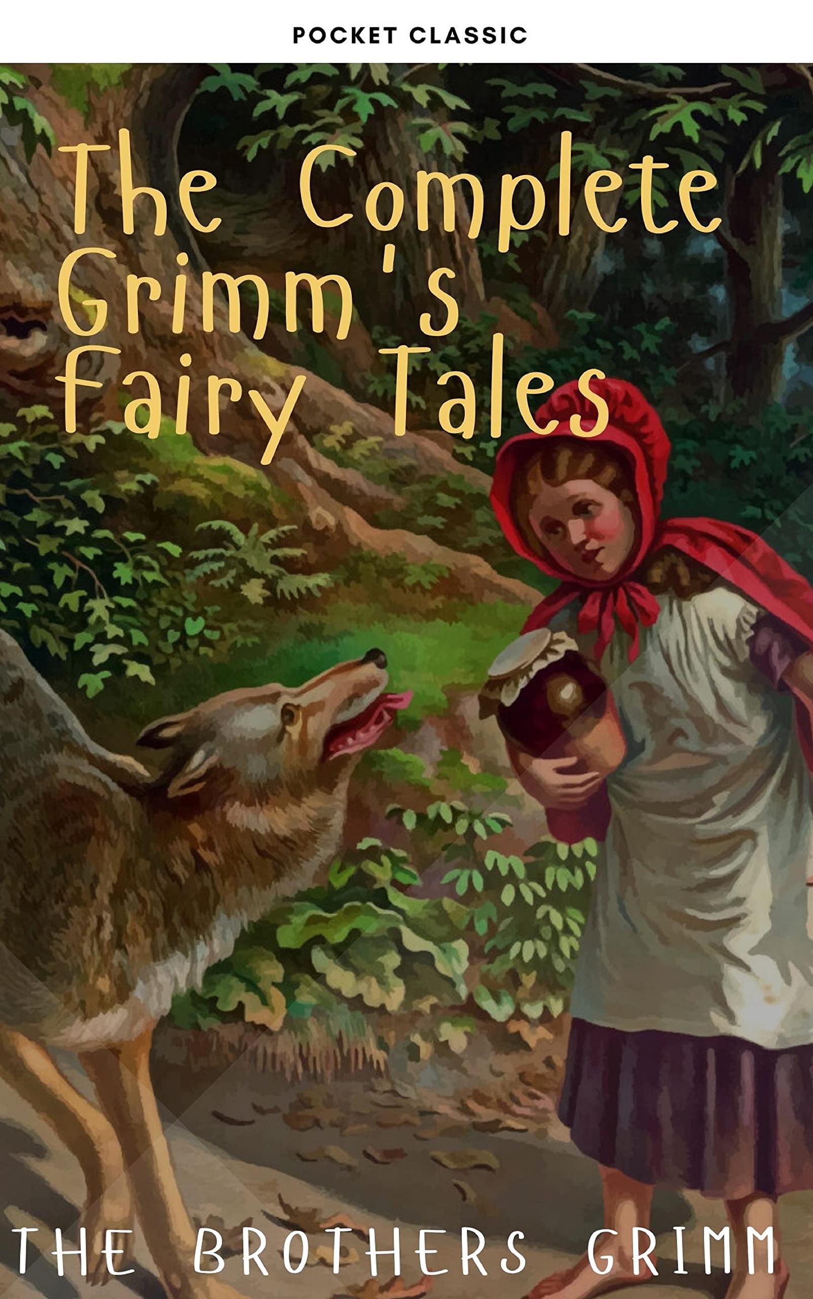 The Complete Grimm's Fairy Tales (English Edition)