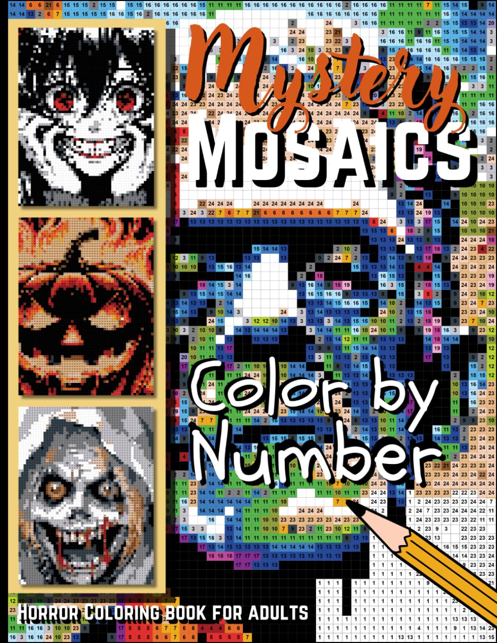 Mystery Mosaics Color by Number: Creepy Coloring Book for Adults (Mystery Mosaics Color By Number for Adults)