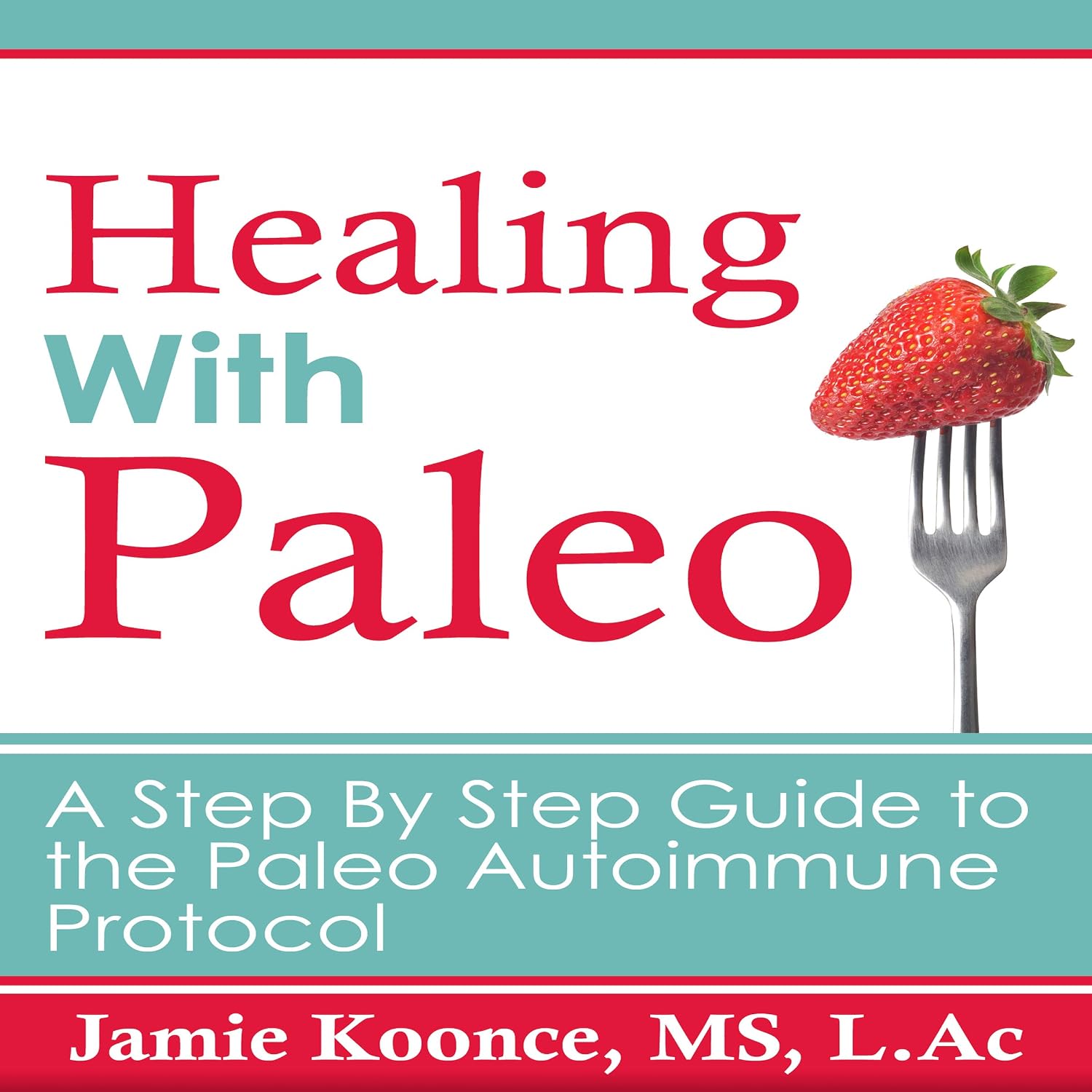 Amazon.com: Healing with Paleo: A Step by Step Guide to the Paleo ...