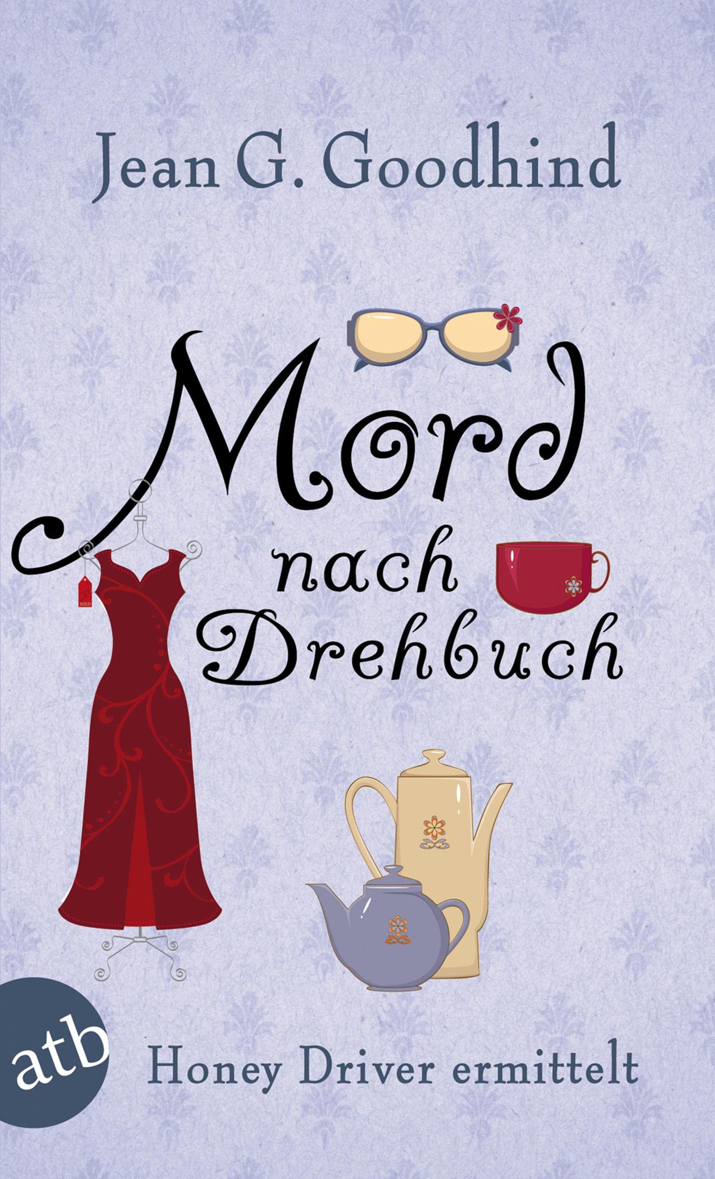 Aufbau Taschenbuch Mord Nach Drehbuch: Kriminalroman (Honey Driver Ermittelt, Band 4)