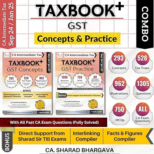 TAXBOOK+ COMBO (GST – CONCEPTS &amp; PRACTICE) / SET OF 2 / Concepts, Tax Traps, Illustrations, Questions, MCQs, All Past Exam Questions / Tax Cruiser Compilers &amp; Direct Support / CA Inter Sep 24 &amp; Jan 25