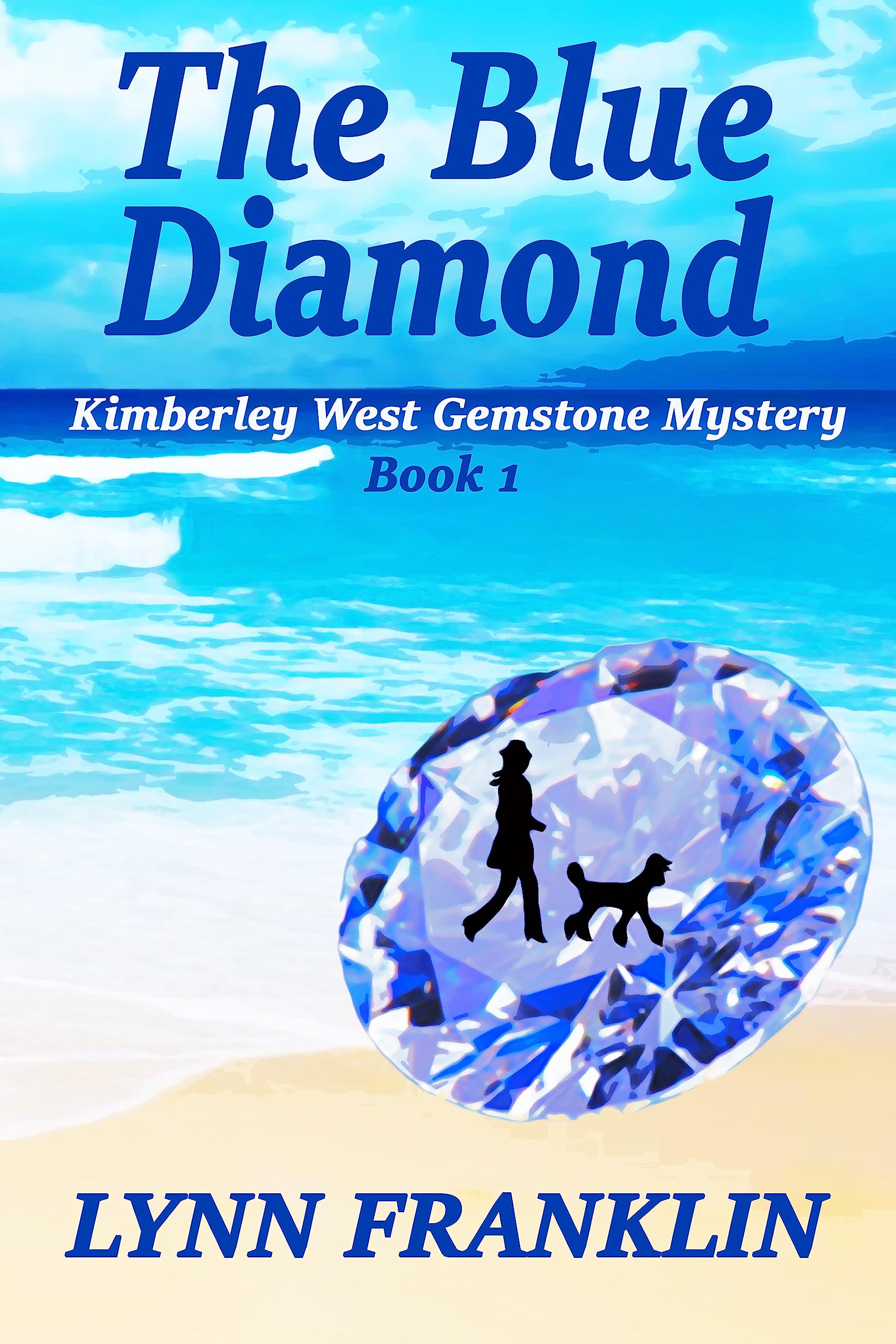 The Blue Diamond: Kimberley West Gemstone Mysteries Book 1