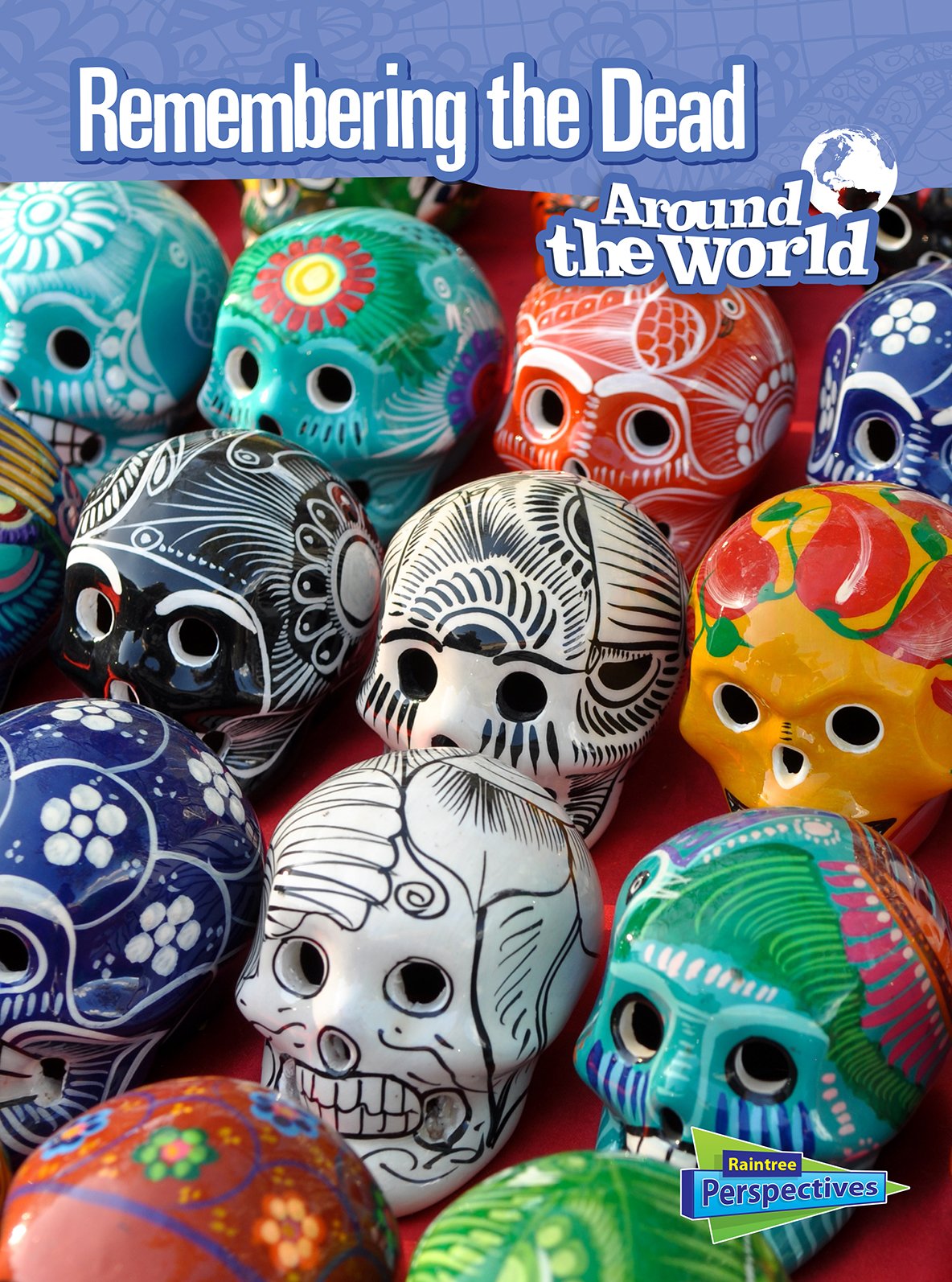 Buy Remembering the Dead Around the World (Raintree Perspectives) — BookShops.in